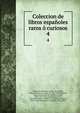 Coleccion de libros espanoles raros o curiosos, Almansa y Mendoza, Andres de,Castillo, Diego del',Castro, Guill?n de, 1569-1631,Delicado, Francisco,Hurtado de Mendoza, Diego, 1503-1575,Casas, Bartolom? de las, 1474-1566,Mu??n, S,Milan, Luis,Molina, Tirso de, 1571?-1648,Montesinos, Fernando, 17th c 