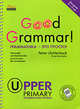 Good Grammar! Upper Primary. Грамматика — это просто! Продвинутый уровень, Питер Клаттербак 