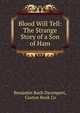 Blood Will Tell: The Strange Story of a Son of Ham, Benjamin Rush Davenport, Caxton Book Co 