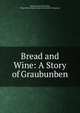 Bread and Wine: A Story of Graubunben, Maude Egerton Hine King, Shapiro Bruce Rogers Collection (Library of Congress) 