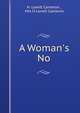 A Woman's No, H. Lovett Cameron , Mrs H Lovett Cameron 