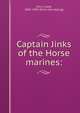 Captain Jinks of the Horse marines:, Fitch, Clyde, 1865-1909. [from old catalog] 