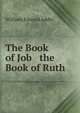 The Book of Job & the Book of Ruth, William Edward Addis 