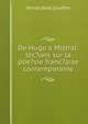 De Hugo a Mistral: lec?ons sur la poe?sie franc?aise contemporaine, Michel [No?l ] Jouffret 