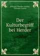 Der Kulturbegriff bei Herder., [Eduard] Theodor Genthe, Theodor Genthe 