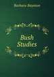 Bush Studies, Barbara Baynton 