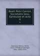 Beati Petri Canisii, Societatis Iesu, Epistulae et acta. 6, Canisius, Petrus, Saint, 1521-1597,Braunsberger, Otto, 1850-1926 
