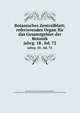 Botanisches Zentralblatt; referierendes Organ fr das Gesamtgebiet der Botanik. jahrg. 18 , bd. 72, Botanischer Verein, Munich,Botaniska s?llskapet, Stockholm,Association internationale des botanistes,Deutsche Botanische Gesellschaft 