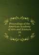 Proceedings of the American Academy of Arts and Sciences. 16, American Academy of Arts and Sciences,American Academy of Arts and Sciences. Records of the Academy 