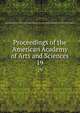 Proceedings of the American Academy of Arts and Sciences. 19, American Academy of Arts and Sciences,American Academy of Arts and Sciences. Records of the Academy 