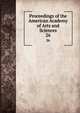 Proceedings of the American Academy of Arts and Sciences. 26, American Academy of Arts and Sciences,American Academy of Arts and Sciences. Records of the Academy 
