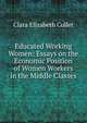 Educated Working Women: Essays on the Economic Position of Women Workers in the Middle Classes, Clara Elizabeth Collet 