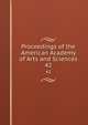 Proceedings of the American Academy of Arts and Sciences. 42, American Academy of Arts and Sciences,American Academy of Arts and Sciences. Records of the Academy 