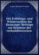 Der Fruhlings- und Wintermythus der Kesarsage: Beitrage zur Kenntnis der verbuddhistischen ., August Hermann Francke 