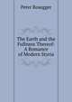 The Earth and the Fullness Thereof: A Romance of Modern Styria, P. Rosegger 