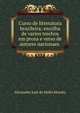 Curso de litteratura brazileira: escolha de varios trechos em prosa e verso de autores nacionaes ., Alexandre Jose de Mello Moraes 