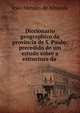 Diccionario geographico da provincia de S. Paulo: precedido de um estudo sobre a estructura da ., Joao Mendes de Almeida 