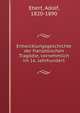 Entwicklungsgeschichte der franzosischen Tragodie, vornehmlich im 16. Jahrhundert, Ebert, Adolf, 1820-1890 