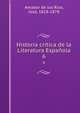 Historia crtica de la Literatura Espaola. 6, Amador de los Rios, Jose?, 1818-1878 