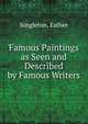 Famous Paintings as Seen and Described by Famous Writers, Singleton, Esther 