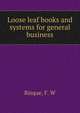 Loose leaf books and systems for general business, Risque, F. W 