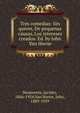 Tres comedias: Sin querer, De pequenas causas, Los intereses creados. Ed. by John Van Horne, Benavente, Jacinto, 1866-1954,Van Horne, John, 1889-1959 