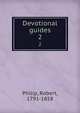 Devotional guides. 2, Philip, Robert, 1791-1858 