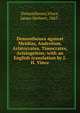 Demosthenes against Meidias, Androtion, Aristocrates, Timocrates, Aristogeiton; with an English translation by J.H. Vince, Demosthenes,Vince, James Herbert, 1865- 