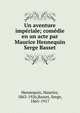 Un aventure imp?riale; com?die en un acte par Maurice Hennequin & Serge Basset, Hennequin, Maurice, 1863-1926,Basset, Serge, 1865-1917 