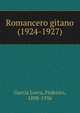 Romancero gitano (1924-1927), Garc?a Lorca, Federico, 1898-1936 