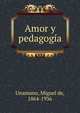 Amor y pedagogia, Unamuno, Miguel de, 1864-1936 