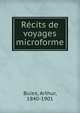 Recits de voyages microforme, Buies, Arthur, 1840-1901 