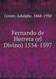 Fernando de Herrera (el Divino) 1534-1597, Coster, Adolphe, 1868-1930 