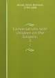 Conversations with children on the Gospels;. 2, Alcott, Amos Bronson, 1799-1888 