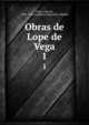 Obras de Lope de Vega. 1, Vega, Lope de, 1562-1635,Academia Espa?ola, Madrid 