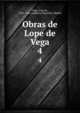 Obras de Lope de Vega. 4, Vega, Lope de, 1562-1635,Academia Espa?ola, Madrid 