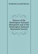 History of the Washington National Monument and of the Washington National Monument Society, Frederick Loviad Harvey 