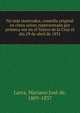 No mas mostrador, comedia original en cinco actos; representada por primera vez en el Teatro de la Cruz el dia 29 de abril de 1831, Larra, Mariano Jos? de, 1809-1837 