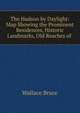 The Hudson by Daylight: Map Showing the Prominent Residences, Historic Landmarks, Old Reaches of ., Wallace Bruce 