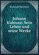 Johann Kuhnau: Sein Leben und seine Werke., Richard Munnich 