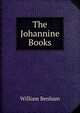The Johannine Books, William Benham 