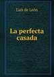 La perfecta casada., Luis de Leon 