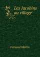 Les Jacobins au village, Fernand Martin 