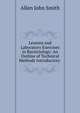 Lessons and Laboratory Exercises in Bacteriology: An Outline of Technical Methods Introductory ., Allen John Smith 