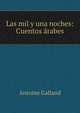 Las mil y una noches: Cuentos arabes, Antoine Galland 
