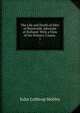 The Life and Death of John of Barneveld, Advocate of Holland: With a View of the Primary Causes .. 1, John Lothrop Motley 
