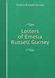 Letters of Emelia Russell Gurney, Emelia Russell Gurney 