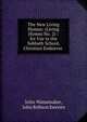 The New Living Hymns: (Living Hymns No. 2) : for Use in the Sabbath School, Christian Endeavor ., John Wanamaker, John Robson Sweney 
