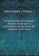 Los germenes del lenguaje: Estudio fisiologico y psicologico de las voces del lenguaje como base ., Julio Cejador y Frauca, ( 