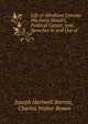 Life of Abraham Lincoln: His Early History, Political Career, and Speeches in and Out of ., Joseph Hartwell Barrett, Charles Walter Brown 